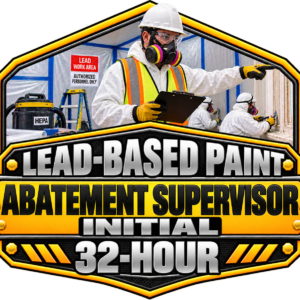 1202 – Lead-Based Paint Abatement Supervisor Initial Training – 32 Hour