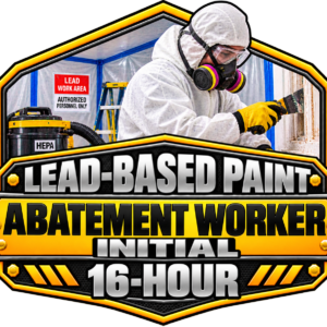 1200 – Lead-Based Paint Abatement Worker Initial Training – 16 Hour