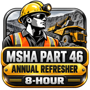 901 - MSHA Part 46 Annual Refresher Training – 8 Hour
