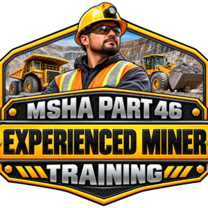 902 – MSHA Part 46 Newly Hired Experienced Miner Training