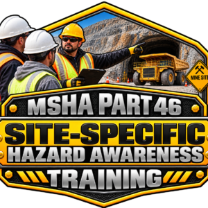 904 – MSHA Part 46 Site-Specific Hazard Awareness Training